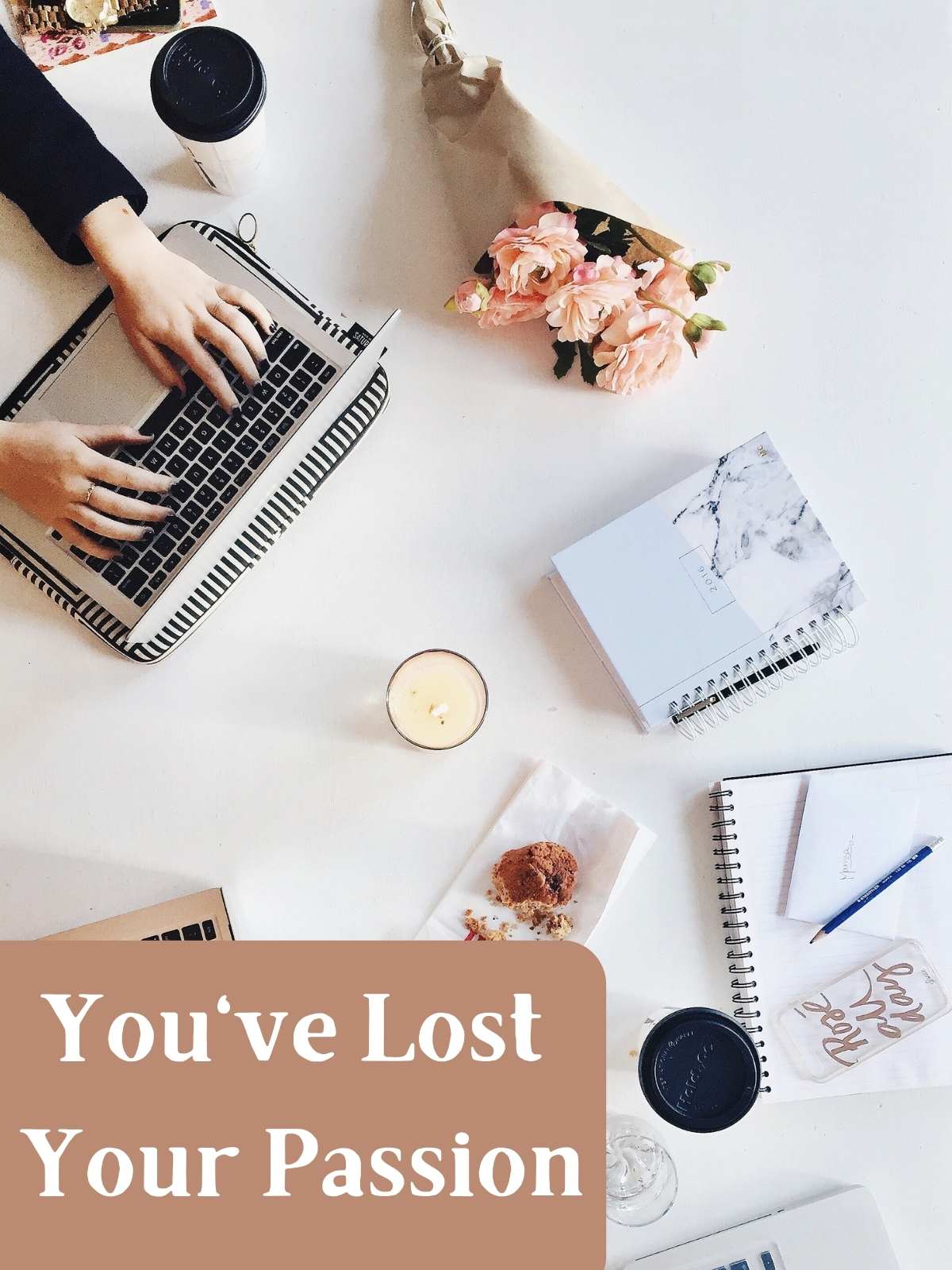You lost your passion. Photo of person working