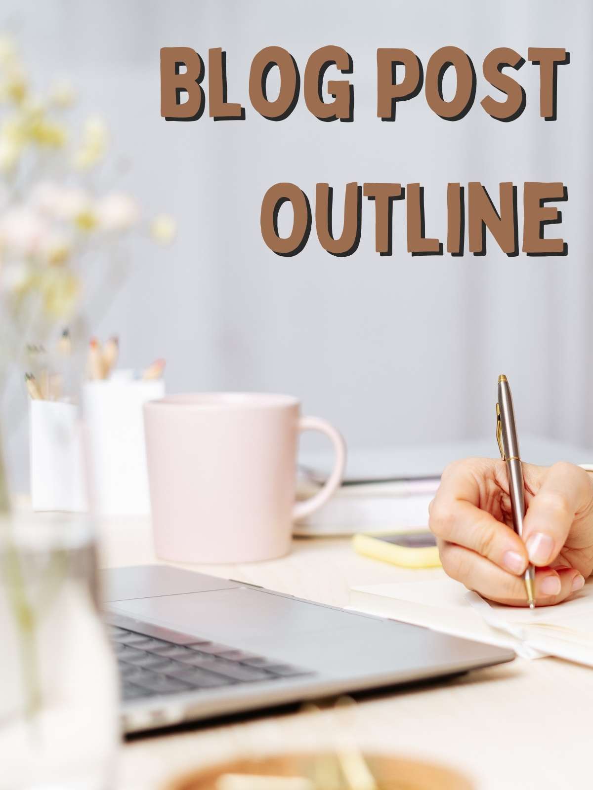 Blog post outline Idea with laptop photo