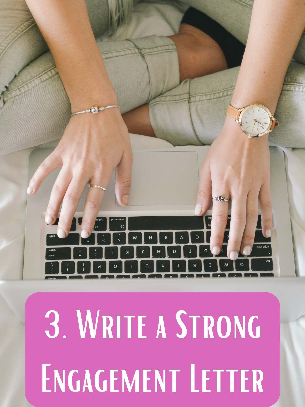 3. Write a strong engagement letter. Person writing. 