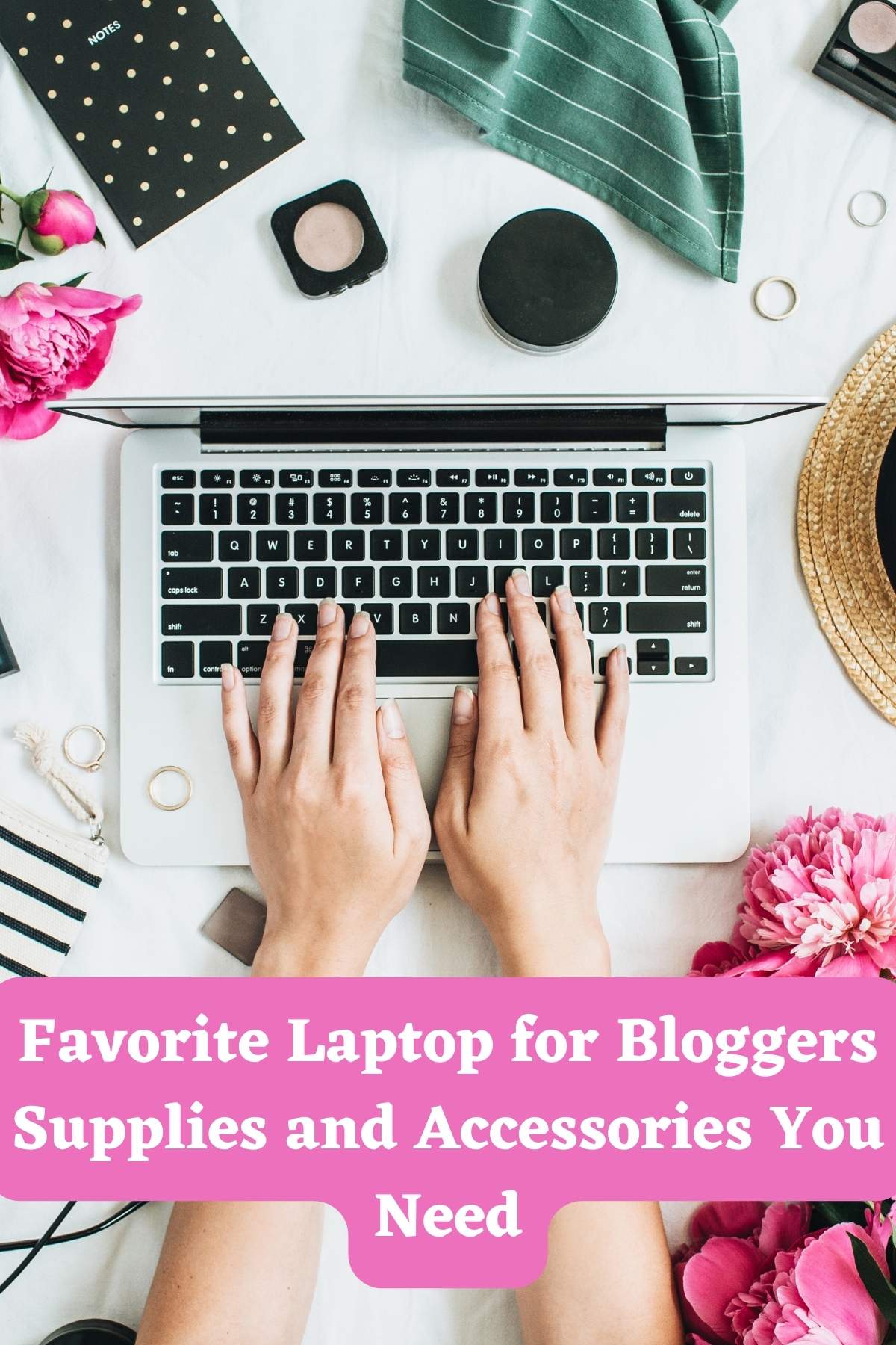 Favorite laptop for bloggers supplies and accessories you need. Photo of person typing with accessories. 