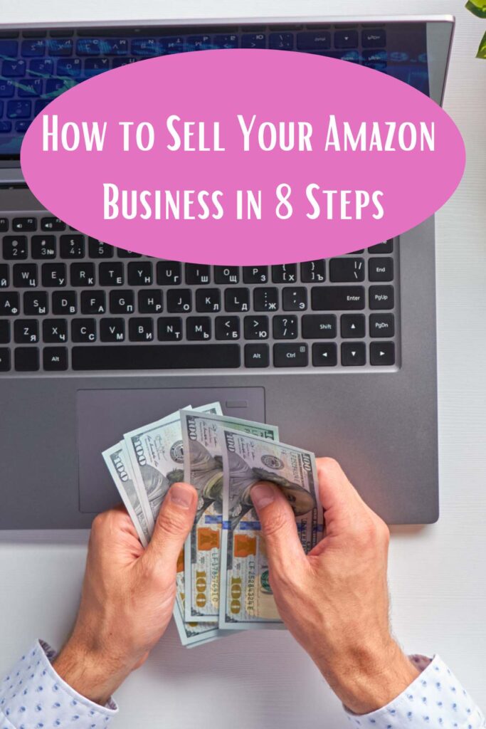 How to Sell Your Amazon Business in 8 Steps - Victoria Hudgins
