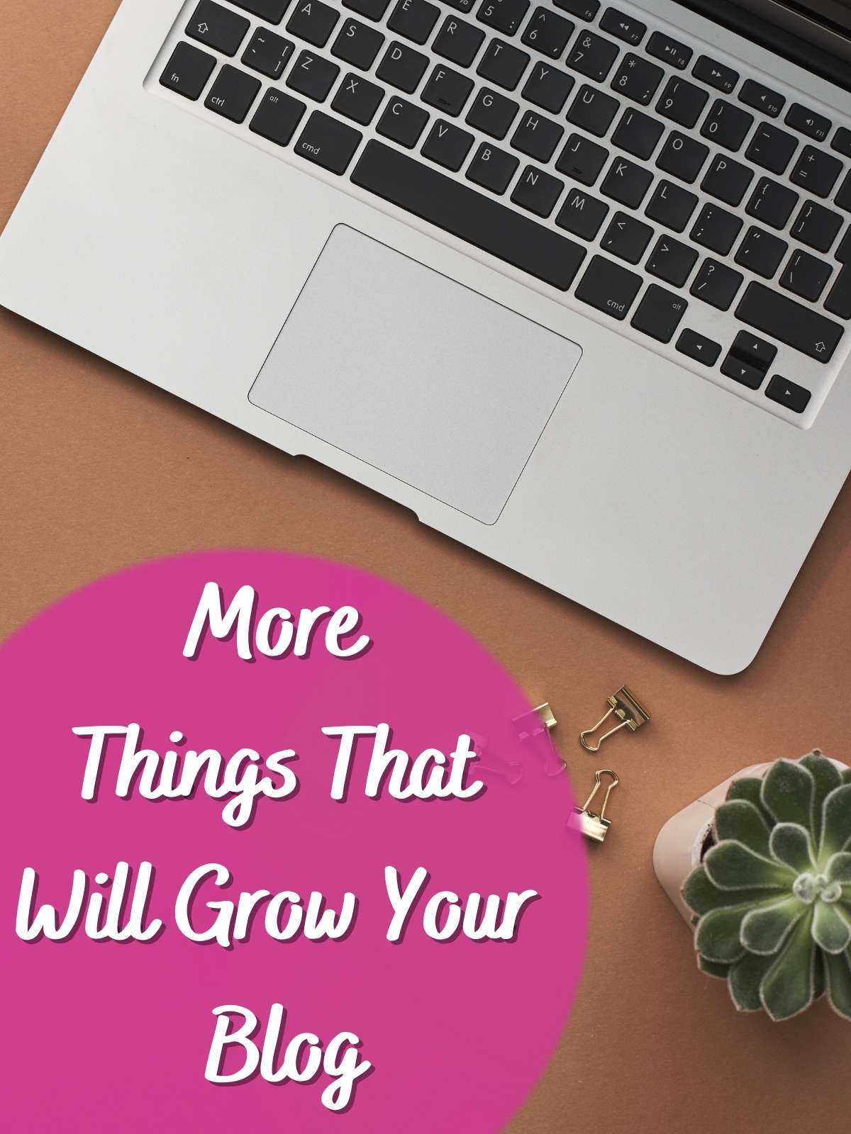 More things that will grow your blog. Photo of laptop.