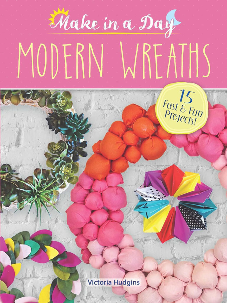 Books written by Victoria Hudgins Modern Wreaths.