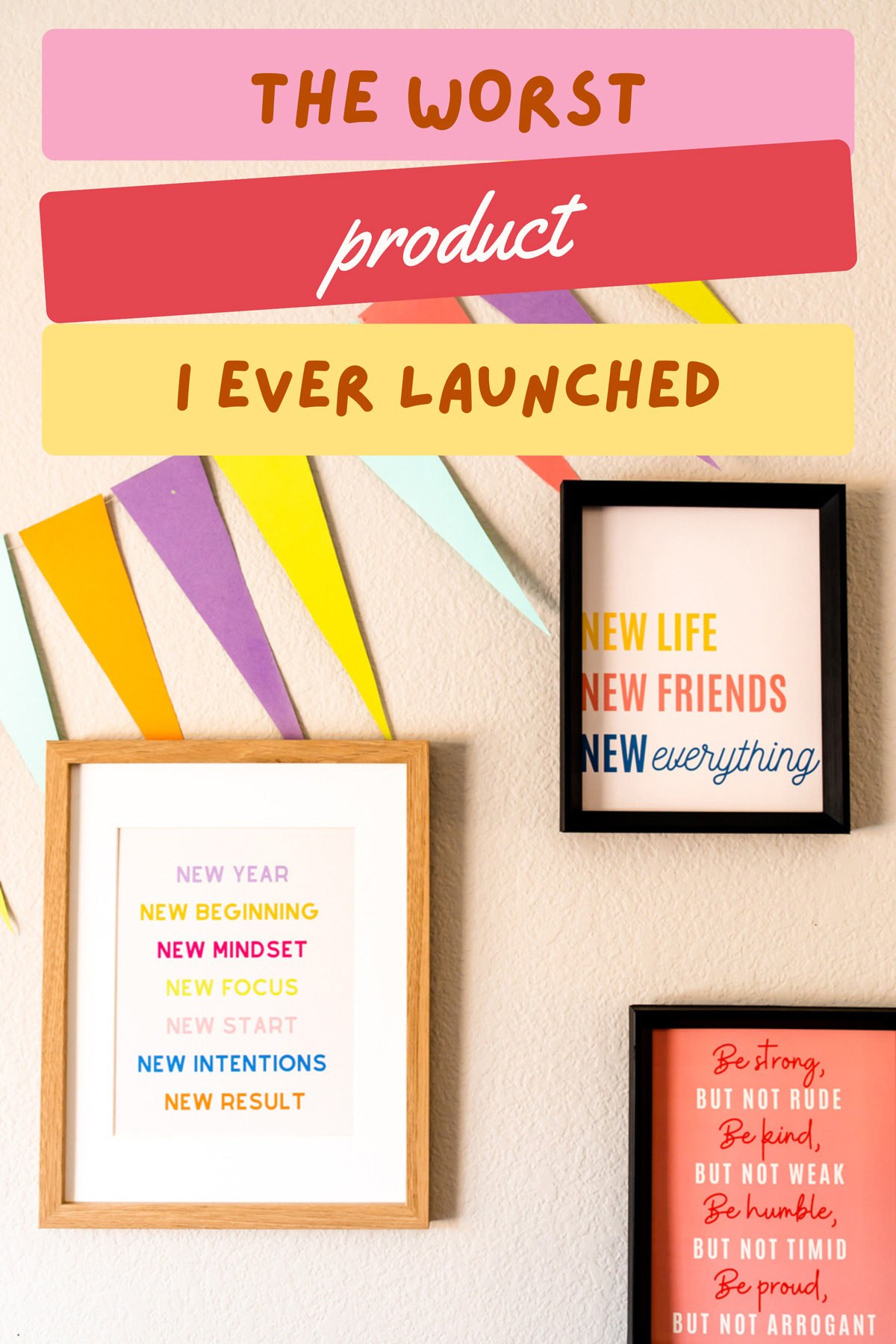 The worst product I ever launched.