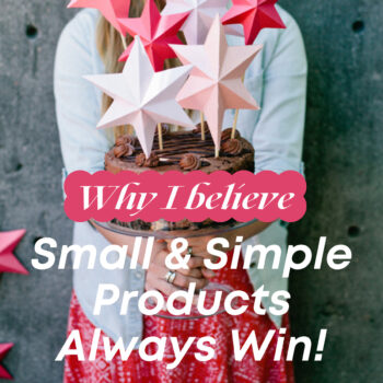 Small Simple Products win when launching.